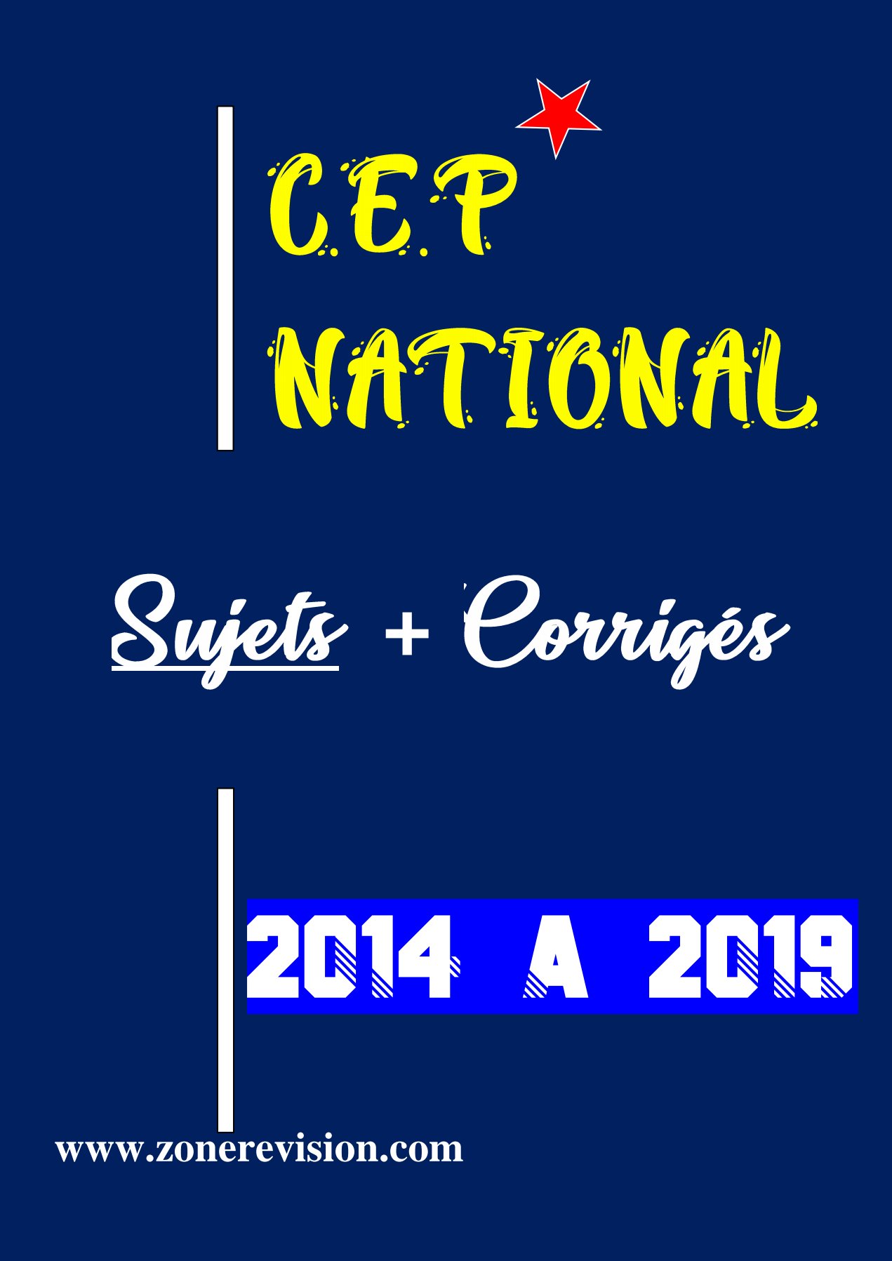 Aperçu de CEP 2014 À 2019 MATHÉMATIQUES SUJETS ET CORRIGÉS