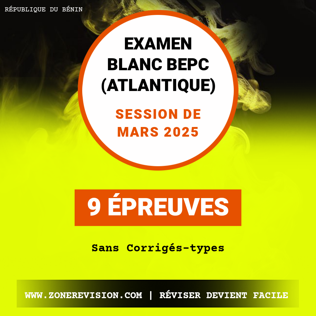 Aperçu de Examen Blanc du BEPC •  Département Atlantique • Mars 2025 • 9 épreuves