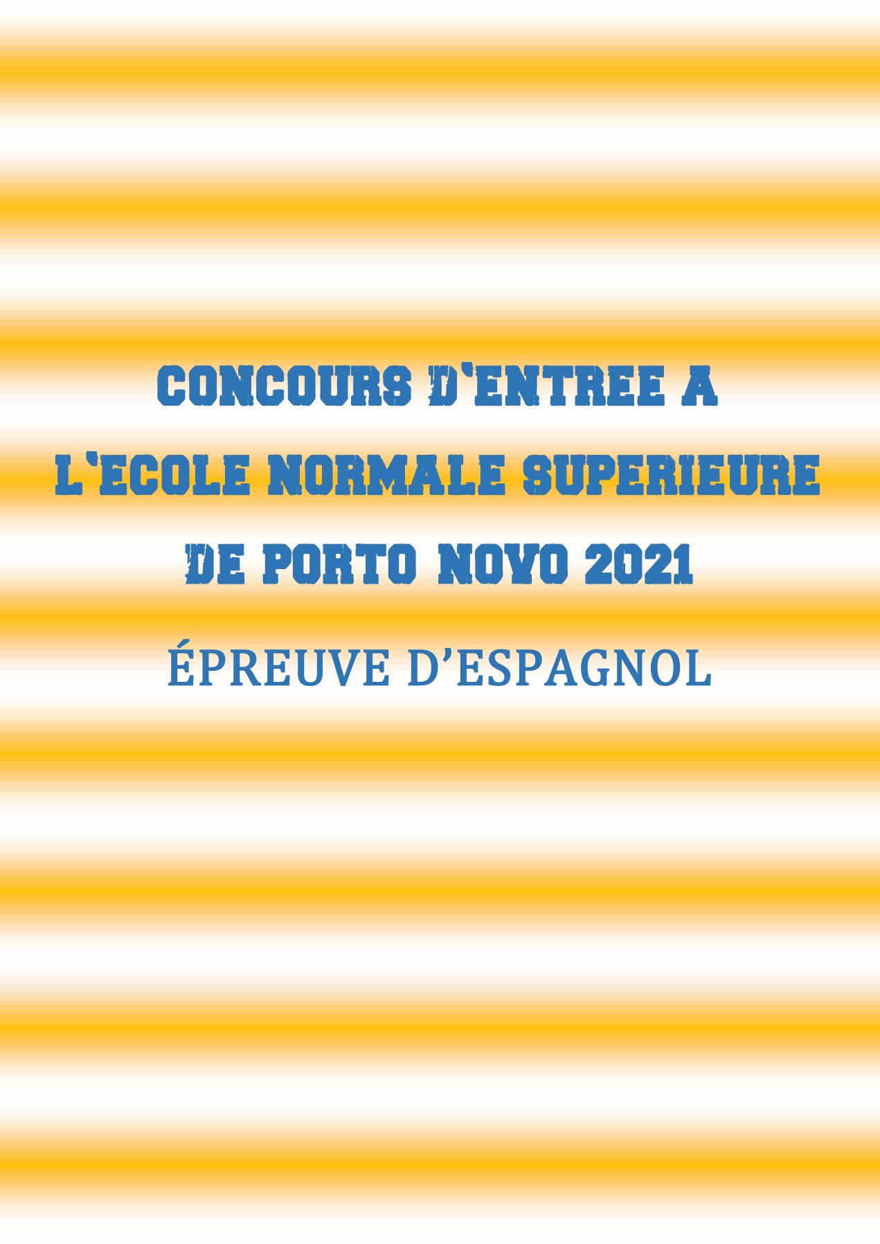 Aperçu de CONCOURS D'ENTRÉE ENS PORTO NOVO 2021 ESPAGNOL