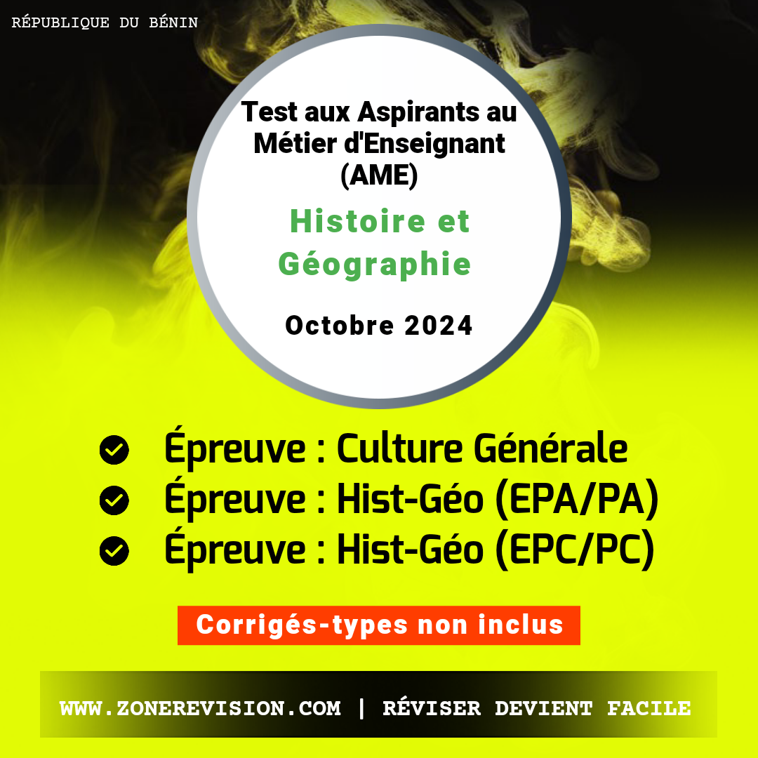 Aperçu de Test aux Aspirants au Métier d'Enseignant (AME) Oct. 2024 • Histoire et Géographie