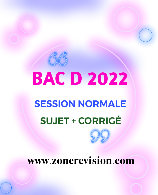 Aperçu de BAC D 2022 SESSION NORMALE ÉPREUVE DES SVT + CORRIGÉ