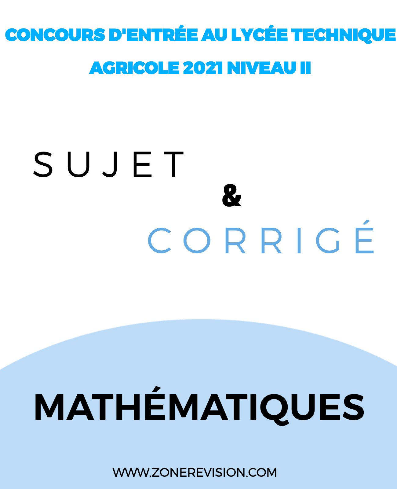 Aperçu de SUJET & CORRIGÉ DE L'ÉPREUVE DE MATHÉMATIQUES DU CONCOURS D'ENTRÉE AU LYCÉE TECHNIQUE AGRICOLE 2021